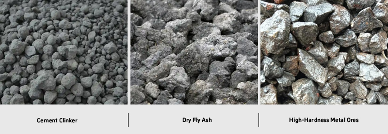 Cement Clinker，Dry Fly Ash，High-Hardness Metal Ores